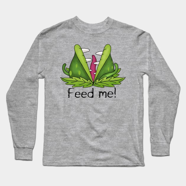 Feed Me Long Sleeve T-Shirt by Slightly Unhinged